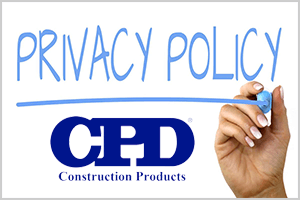 Privacy Policy - CPD Construction Products